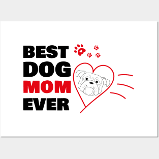 Best dog mom ever Posters and Art